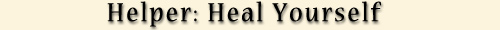 Helper: Heal Yourself