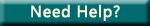 Need Help?